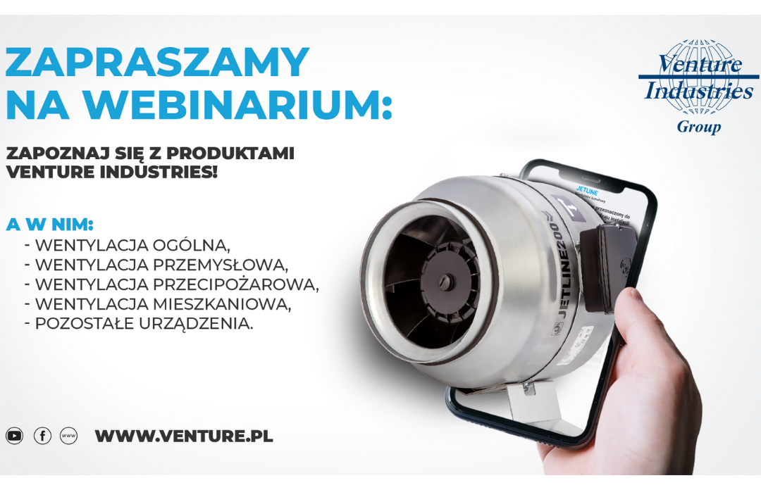 Webinarium Akademia IK dla Profesjonalistów - Zapoznaj się z produktami Venture Industries